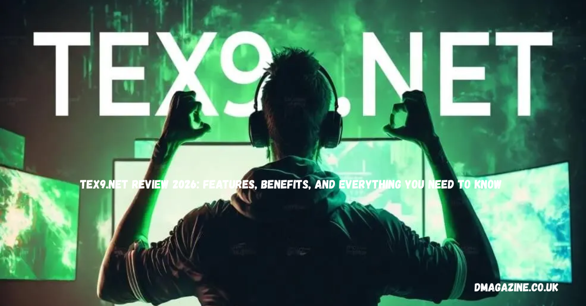 Tex9.net Review 2026: Features, Benefits, and Everything You Need to Know