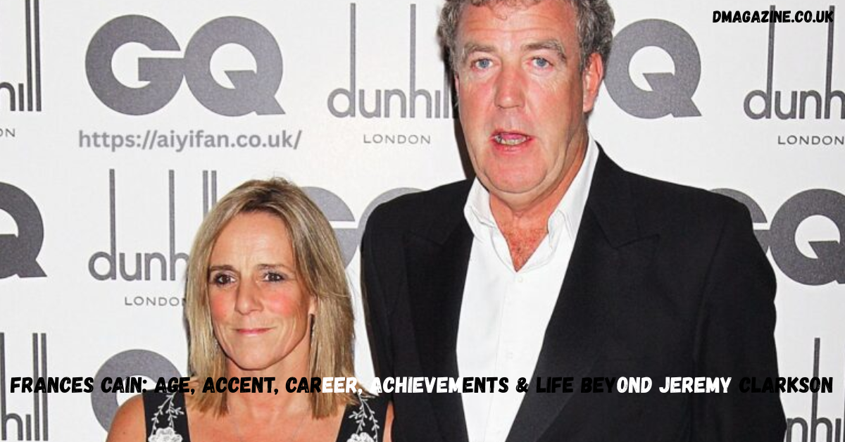 Frances Cain: Age, Accent, Career, Achievements & Life Beyond Jeremy Clarkson in 2026