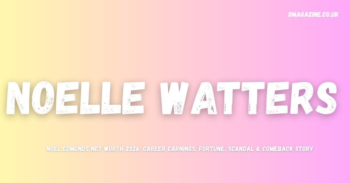 Noelle Watters Biography (2026): Early Life, Career, Divorce, Children, Net Worth & Where She Is Now