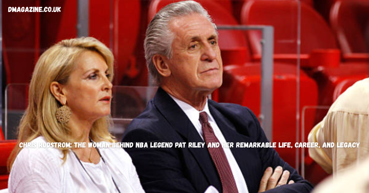 Chris Rodstrom: The Woman Behind NBA Legend Pat Riley and Her Remarkable Life, Career, and Legacy in 2026