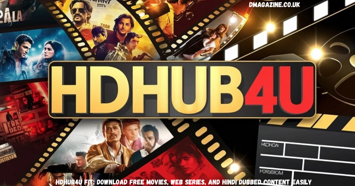 HDHub4U Fit: Download Free Movies, Web Series, and Hindi Dubbed Content Easily in 2026