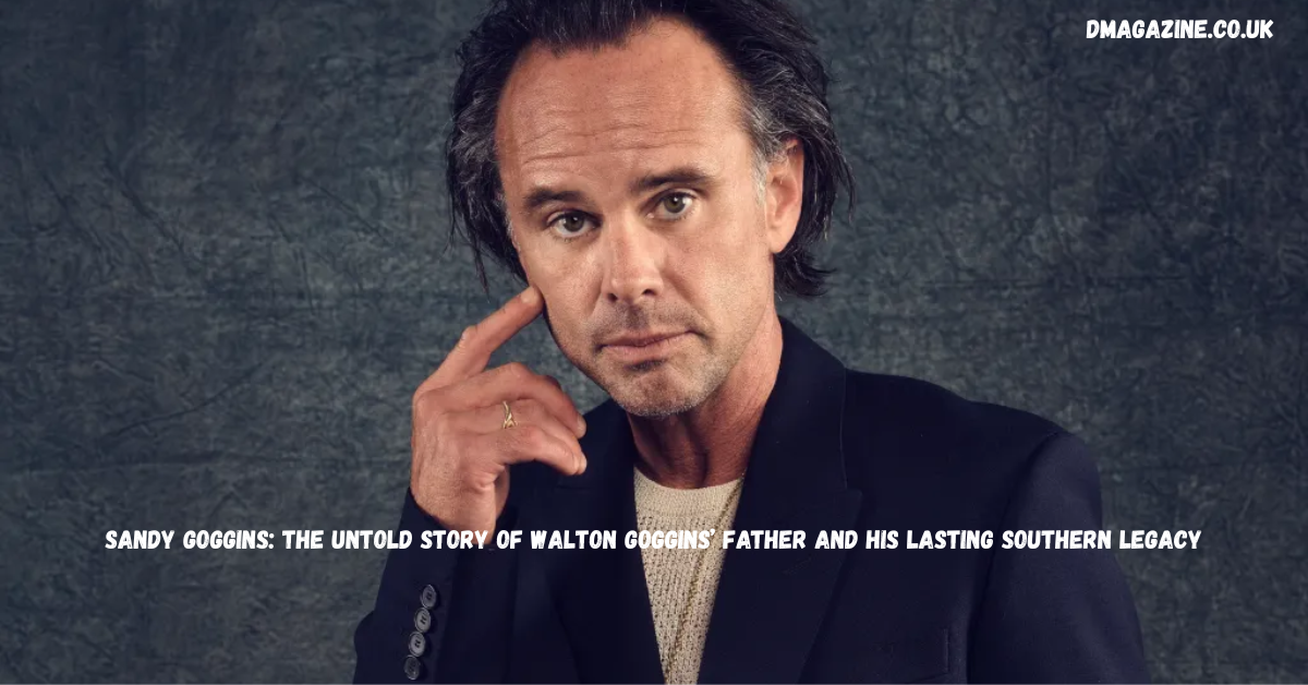 Sandy Goggins: The Untold Story of Walton Goggins’ Father and His Lasting Southern Legacy in 2026